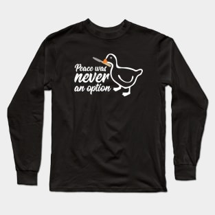 Peace Was Never An Option Long Sleeve T-Shirt